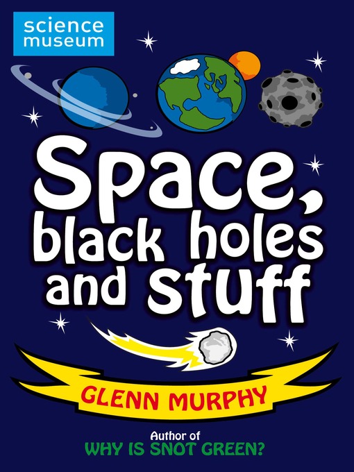 Title details for Space, Black Holes and Stuff by Glenn Murphy - Available